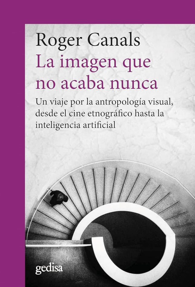 IMAGEN QUE NO ACABA NUNCA, LA | ROGER CANALS