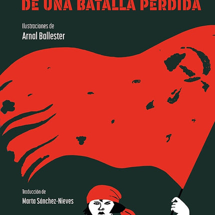 DE UNA BATALLA PERDIDA | SVETLANA ALEXIEVICH