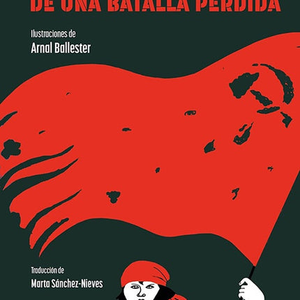 DE UNA BATALLA PERDIDA | SVETLANA ALEXIEVICH