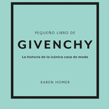 PEQUEÑO LIBRO DE GIVENCHY | KAREN HOMER