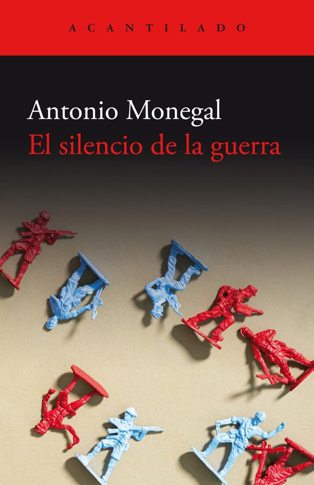 SILENCIO DE LA GUERRA, EL | ANTONIO MONEGAL