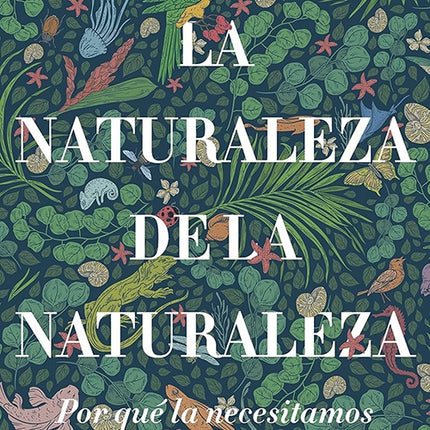 LA NATURALEZA DE LA NATURALEZA | ENRIC SALA