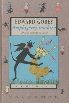 AMPHIGOREY TAMBIEN | EDWARD GOREY